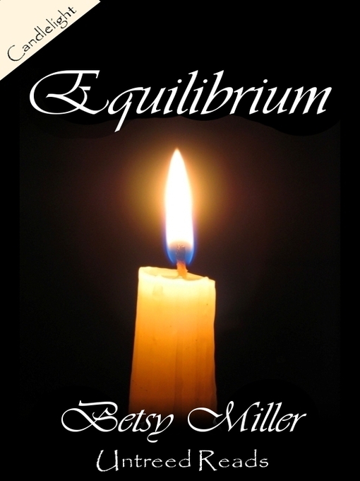 Title details for Equilibrium by Betsy Miller - Available